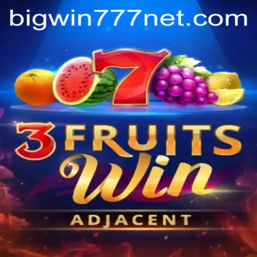 Exploring the Captivating World of 3FruitsWin and Bigwin777