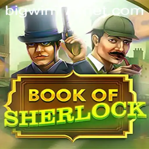 Exploring the Enigmatic World of BookOfSherlock Amidst Bigwin777 Buzz