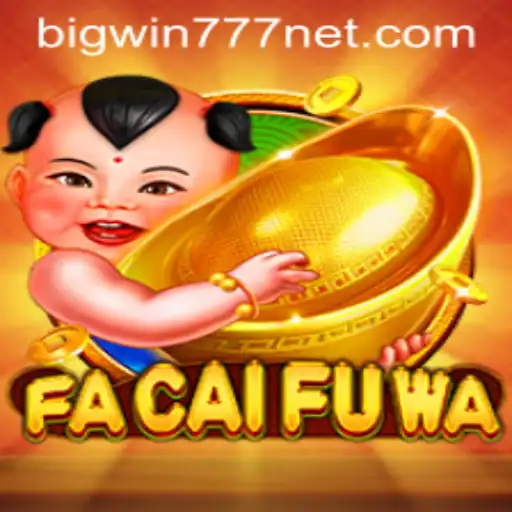 Exploring the Excitement of FaCaiFuWa: The Thrilling Slot Experience with Bigwin777