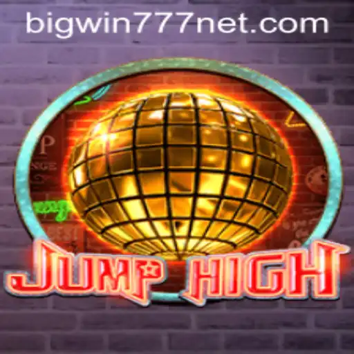 Explore the Thrilling World of JumpHigh and Uncover Bigwin777 Secrets
