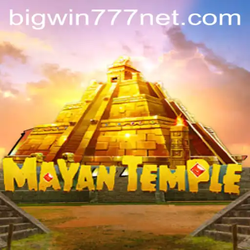 Discover the Mysteries of MayanTemple: Unveiling Bigwin777