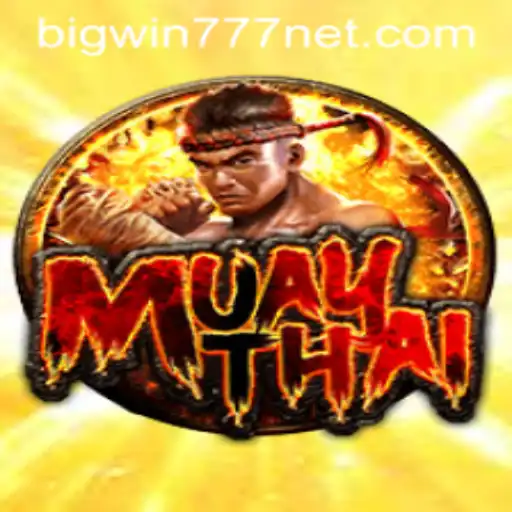 MuayThai: An In-Depth Look into the Electrifying World of Bigwin777