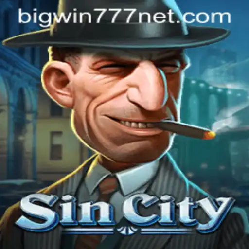 Exploring SinCity: The Thrilling World of Bigwin777