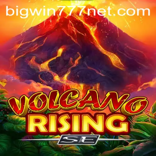 Exploring the Thrills of VolcanoRisingSE and the Excitement of Bigwin777