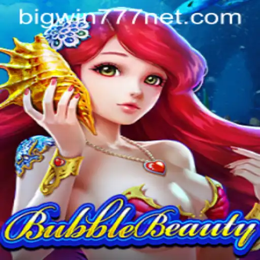 Exploring BubbleBeauty: The Exciting Gaming Experience with Bigwin777