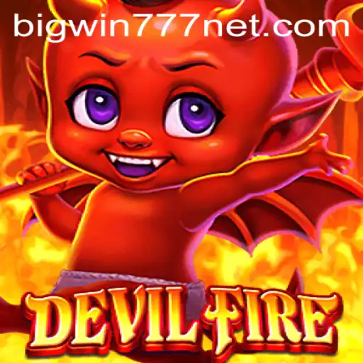 DevilFire - The Thrilling New Entrant in the Gaming World with Bigwin777