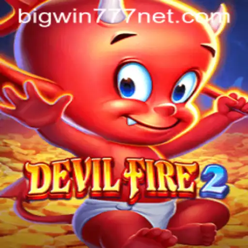 Exploring the Excitement of DevilFire2 and Bigwin777