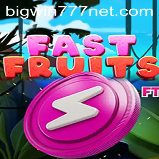FastFruits: A Fresh Spin on Classic Gaming with Bigwin777