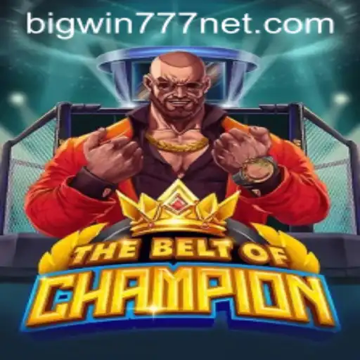Exploring The Excitement of TheBeltOfChampion and Winning Big with Bigwin777